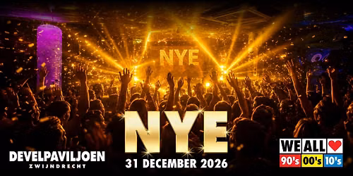 We All Love 90’s 00’s 10’s NYE – Develpaviljoen – Zwijndrecht — uitgaan in Zwijndrecht